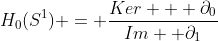 H_0(S^1) = \frac{Ker \text{ } \partial_0}{Im \text{ }\partial_{1}}