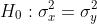 H_0:\sigma^2_x=\sigma^2_y