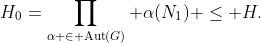 H_0=\prod_{\alpha \in \text{Aut}(G)} \alpha(N_1) \leq H.