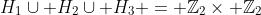 H_1\cup H_2\cup H_3 = \mathbb{Z}_2\times \mathbb{Z}_2