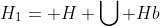 H_1= H \bigcup Hb