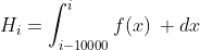 H_i=\int_{i-10000}^{i}f(x)\: dx