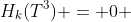H_k(T^3) = 0 