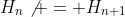 H_n\not = H_{n+1}