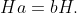 Ha=bH.