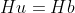 Hu=Hb