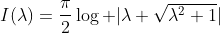 I(\lambda)=\dfrac{\pi}{2}\log |\lambda+\sqrt{\lambda^2+1}|