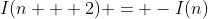 I(n + 2) = -I(n)