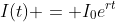 I(t) = I_0e^{rt}