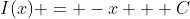 I(x) = -x + C