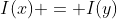 I(x) = I(y)