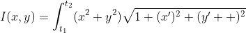 I(x,y)=\int_{t_1}^{t_2}(x^2+y^2)\sqrt{1+(x')^2+(y'  )^2}