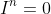 I^n=0