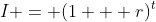 I = (1 + r)^t