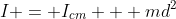 I = I_{cm} + md^2