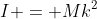 I = Mk^2