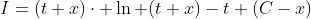 I=(t+x)\cdot \ln (t+x)-t+(C-x)