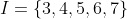 I=\{3,4,5,6,7\}