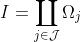 I=\coprod_{j\in\mathcal{J}}\Omega_j