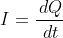 I=\frac{\,dQ}{\,dt}