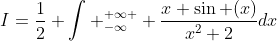 I=\frac{1}{2} \int _{-\infty}^{+\infty } \frac{x \sin (x)}{x^2+2}dx