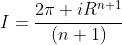 I=\frac{2\pi iR^{n+1}}{(n+1)}