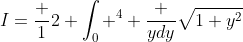 I=\frac {1}{2} \int_{0} ^{4} \frac {ydy}{\sqrt{1+y^2}}