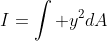 I=\int y^2dA