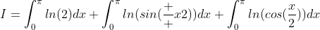I=\int_{0}^{\pi}ln(2)dx+\int_{0}^{\pi}ln(sin(\frac  {x}{2}))dx+\int_{0}^{\pi}ln(cos(\frac{x}{2}))dx