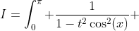 I=\int_0^\pi \frac{1}{1-t^2\cos^2(x)} ~dx
