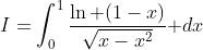 I=\int_0^1\frac{\ln (1-x)}{\sqrt{x-x^2}}\mathrm dx