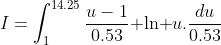 I=\int_1^{14.25}\frac{u-1}{0.53}\text{ ln }u.\frac{du}{0.53}
