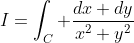 I=\int_C \frac{dx+dy}{x^2+y^2}