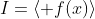 I=\langle f(x)\rangle