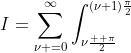 I=\sum_{\nu =0}^{\infty}\int^{(\nu+1)\frac{\pi}{2}}_{\nu\frac{  \pi}{2}}