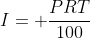 I= \frac{PRT}{100}