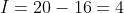 I=20-16=4