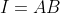 I=AB
