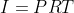 I=PRT