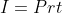 I=Prt
