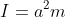 I=a^2m