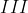 III~a \bullet (a + b) = a(a + b) - (a + b)