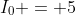I_0 = 5~A