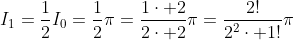 I_1=\frac{1}{2}I_0=\frac{1}{2}\pi=\frac{1\cdot 2}{2\cdot 2}\pi=\frac{2!}{2^2\cdot 1!}\pi