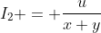 I_2 = \frac{u}{x+y}