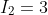 I_2=3