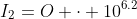 I_2=O \cdot 10^{6.2}