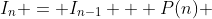 I_n = I_{n-1} + P(n) 
