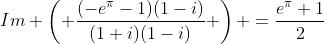 Im \left( \frac{(-e^{\pi}-1)(1-i)}{(1+i)(1-i)} \right) =\frac{e^{\pi}+1}{2}