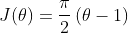 J(\theta)=\frac{\pi}{2}\left(\theta-1\right)